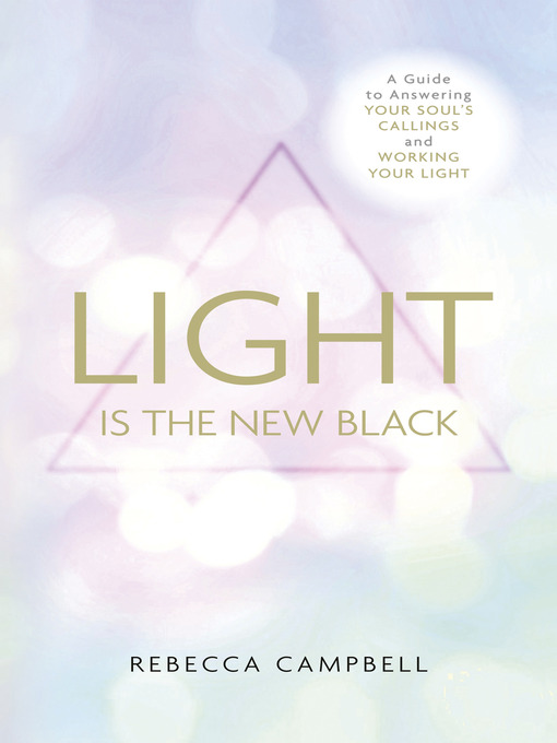 Title details for Light is the New Black by Rebecca Campbell - Available